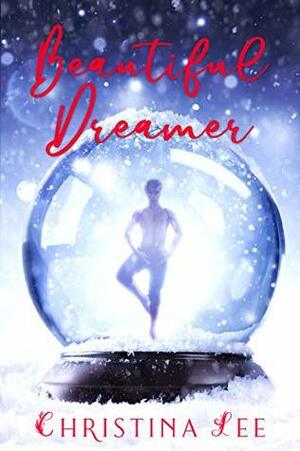 Beautiful Dreamer by Christina Lee