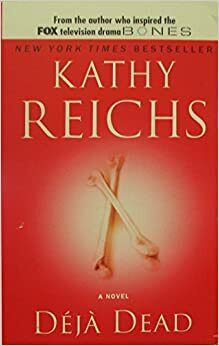 Prídem ťa zabiť by Kathy Reichs