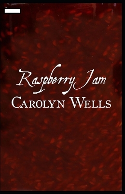 Raspberry Jam annotated by Carolyn Wells