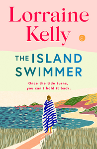 The Island Swimmer by Lorraine Kelly