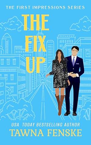 The Fix Up by Tawna Fenske