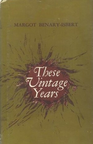 These Vintage Years by Margot Benary-Isbert