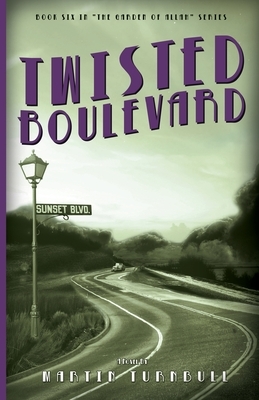 Twisted Boulevard: A Novel of Golden-Era Hollywood by Martin Turnbull