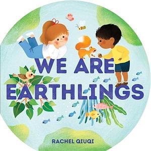 We Are Earthlings by Rachel Qiuqi