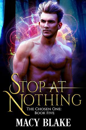 Stop at Nothing by Macy Blake