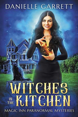 Witches in the Kitchen by Danielle Garrett