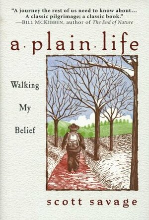 A Plain Life: Walking My Belief by Scott Savage