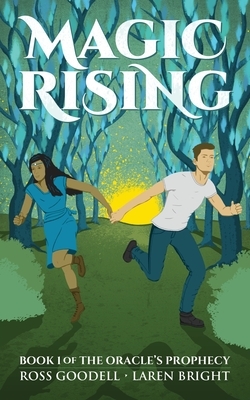Magic Rising by Laren Bright, Ross Goodell