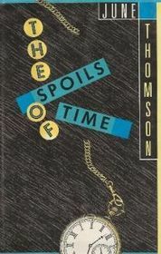 The Spoils of Time by June Thomson
