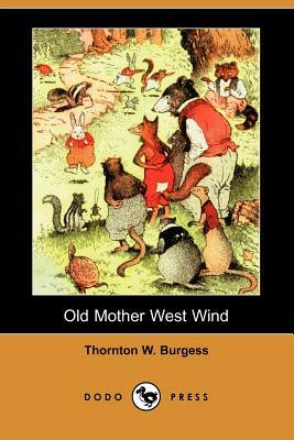 Old Mother West Wind (Dodo Press) by Thornton W. Burgess