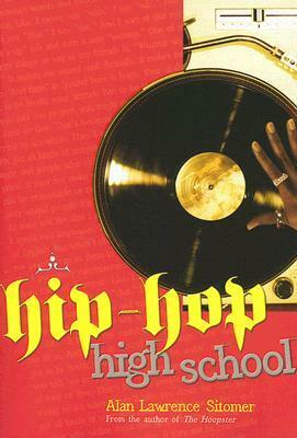 Hip-Hop High School by Alan Sitomer