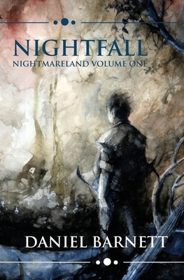 Nightfall: Nightmareland Volume One by Daniel Barnett