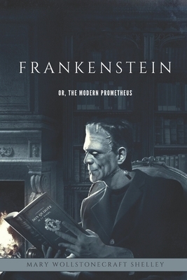 Frankenstein: Or, The Modern Prometheus - Amazon Books by Mary Shelley, Bill Handler