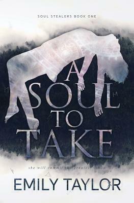 A Soul to Take by Emily Taylor