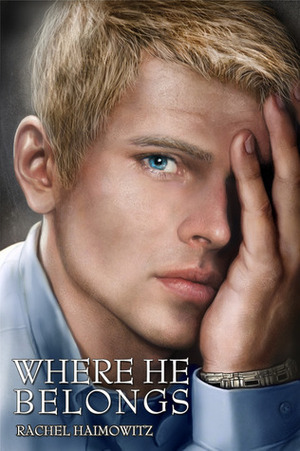 Where He Belongs by Rachel Haimowitz