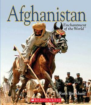 Afghanistan (Enchantment of the World) by Ruth Bjorklund