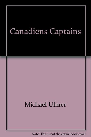 Canadiens Captains by Michael Ulmer