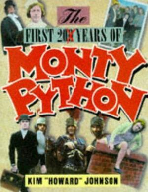 The First 20 Years Of Monty Python by Kim Howard Johnson