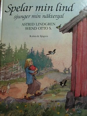 Spelar min lind sjunger min näktergal by Astrid Lindgren