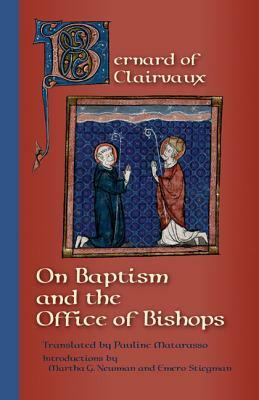 On Baptism and the Office of Bishops, Volume 67 by Bernard of Clairvaux