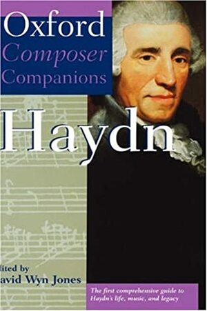 Haydn (Oxford Composer Companions) by David Wyn Jones