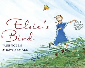 Elsie's Bird by Jane Yolen