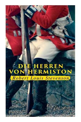 Die Herren von Hermiston by Robert Louis Stevenson