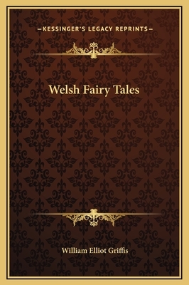 Welsh Fairy Tales by William Elliot Griffis