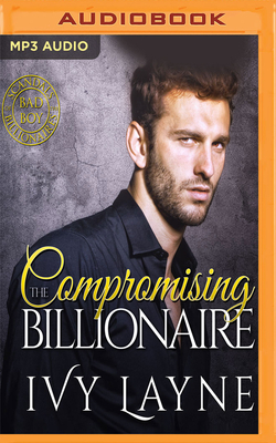 Compromising the Billionaire by Ivy Layne