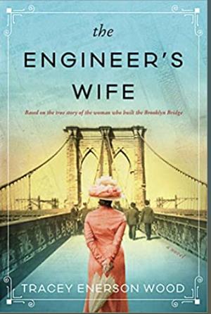 The Engineer's Wife by Tracey Enerson Wood