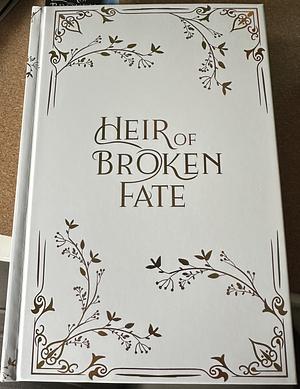 Heir of Broken Fate by Mads Rafferty