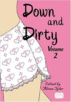 Down & Dirty, Vol. 2 by Sasha White, Alex Mendra, Alison Tyler