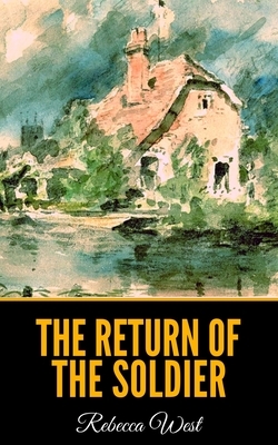 The Return of the Soldier by Rebecca West