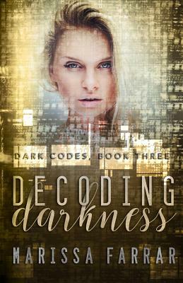 Decoding Darkness: A Reverse Harem Romance by Marissa Farrar