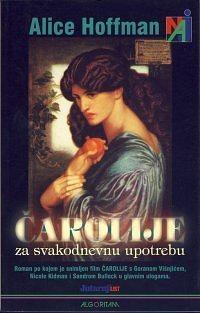 Čarolije za svakodnevnu upotrebu by Alice Hoffman