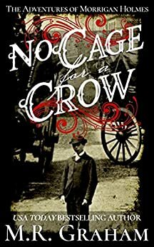 No Cage for a Crow by M.R. Graham