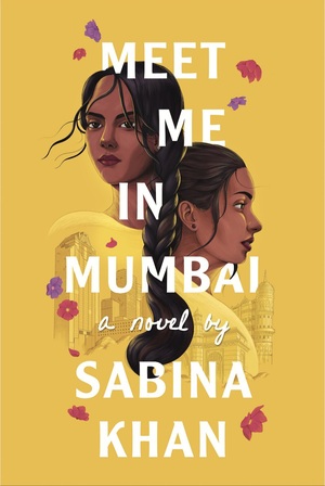 Meet Me in Mumbai by Sabina Khan