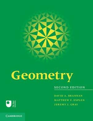 Geometry by Matthew F. Esplen, Jeremy J. Gray, David a. Brannan