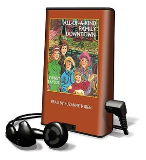 All-Of-A-Kind Family Downtown by Sydney Taylor