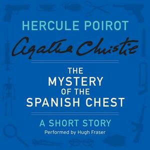 The Mystery of the Spanish Chest by Agatha Christie