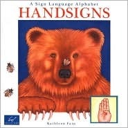 Handsigns: A Sign Language Alphabet by Kathleen Fain