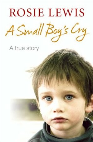 A Small Boy's Cry by Rosie Lewis