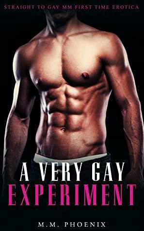 A Very Gay Experiment by M.M. Phoenix