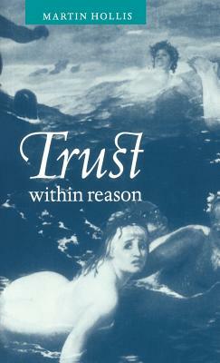 Trust Within Reason by Martin Hollis