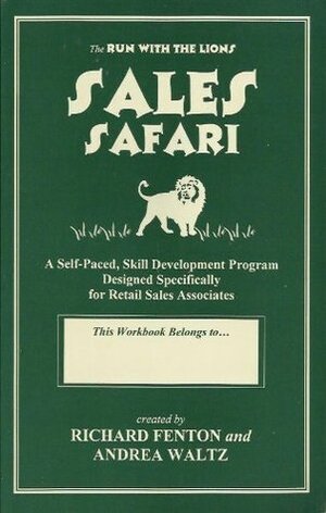 The Run With The Lions Sales Safari - A Self-Paced , Skill Development Program Designed Specifically by Richard Fenton
