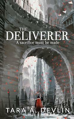 The Deliverer by Tara A. Devlin