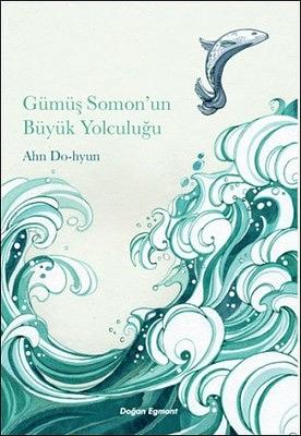 Gümüş Somon'un Büyük Yolculuğu by Ahn Do-hyun