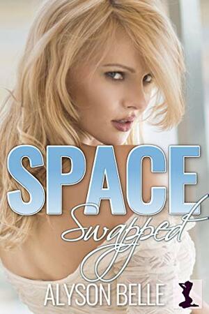 Space Swapped by Alyson Belle