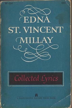 Collected Lyrics by Norma Millay, Edna St. Vincent Millay