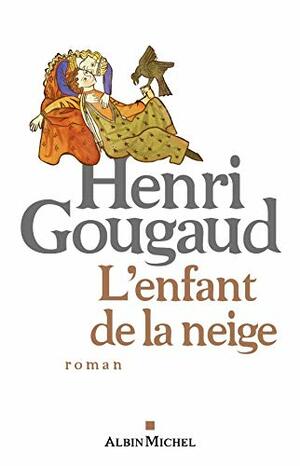 L'Enfant de la Neige by Henri Gougaud